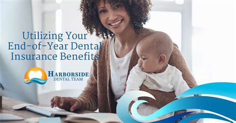 Use Your End-of-Year Dental Benefits | Harborside Dental Team