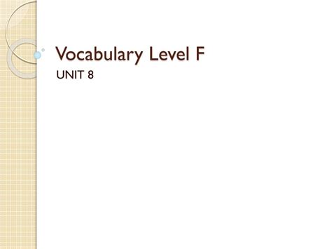 Ppt Vocabulary Level F Powerpoint Presentation Free Download Id