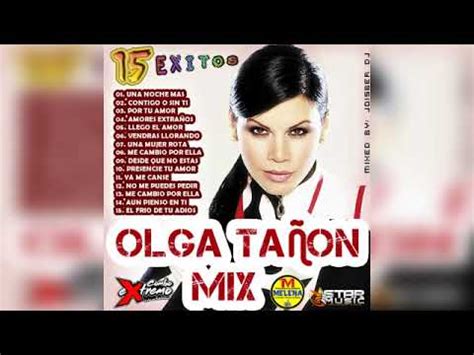 EXITOS DE OLGA TAÑON MIX JOISBER M DJ 2018 YouTube