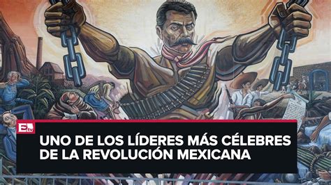 A 100 Años De La Muerte De Emiliano Zapata Youtube