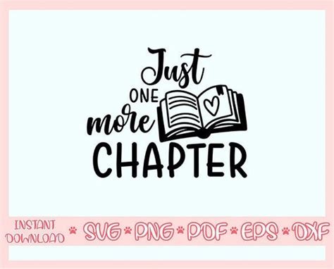 Just One More Chapter Svg Reading Svg Book Lover Svg Librarian Svg Book