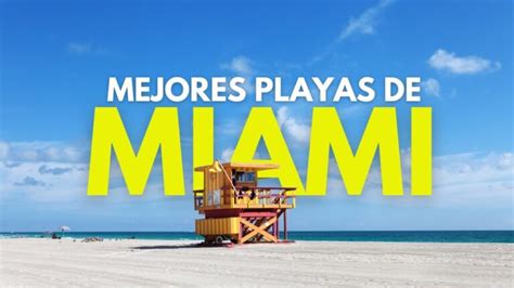 Descubre Las Paradis Acas Playas De Miami Beach Las Mejores Del Mundo