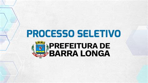 Processo Seletivo Prefeitura De Barra Longa Mg