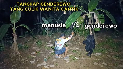 Tangkap Genderewo Yang Cul1k Wanita Cantik Untuk Di Jadikan Tumbal