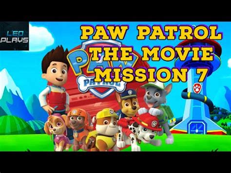 Paw Patrol The Movie Adventure City Calls Mission Gameplay Youtube