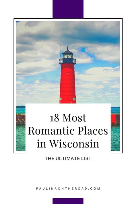 18 Most Romantic Getaways In Wisconsin Paulina On The Road