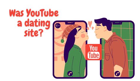 Was Youtube A Dating Site Brandmentions Wiki