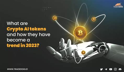 What Are Crypto Ai Tokens And How They Have Become A Trend In 2023