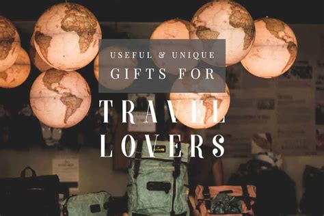 50 Unique Travel Gifts for Travel Lovers [Updated 2021]