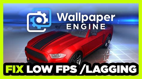 How To FIX Wallpaper Engine Low FPS Drops Lagging YouTube