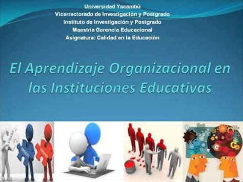 El Aprendizaje Organizacional En Las Instituciones Educativas YouTube