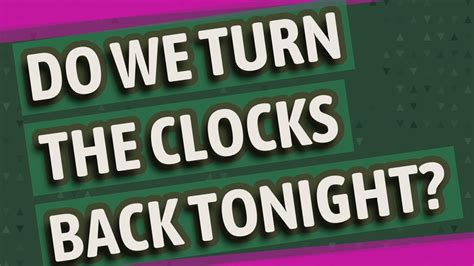 Do We Turn The Clocks Back Tonight YouTube