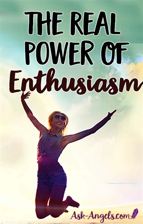 The Incredible Power of Enthusiasm - Ask-Angels.com