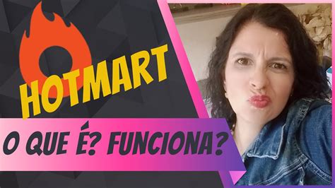 O Que é Hotmart E Como Funciona Guia Completo Para Iniciantes Youtube