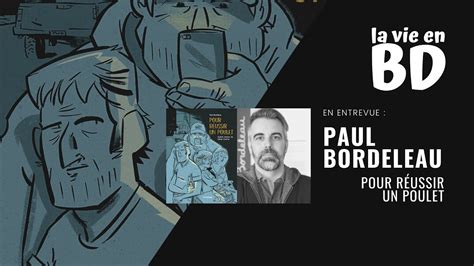 Paul Bordeleau Nous Parle De Son Adaptation Bd De Pour R Ussir Un