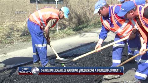 S Au Reluat Lucrarile De Reabilitare Si Modernizare A Drumului De Sub