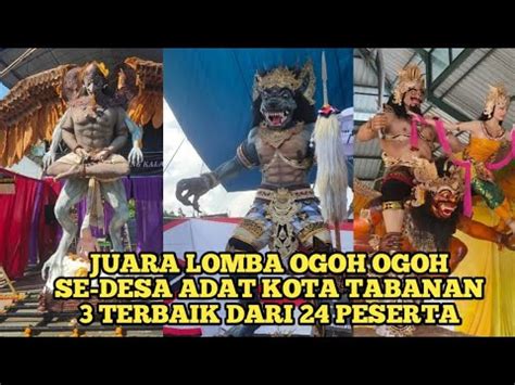 PENGUMUMAN PEMENANG Juara Lomba Ogoh Ogoh Se Desa Adat Kota Tabanan