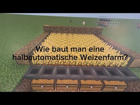 Wie Baut Man Eine Halbautomatische Weizenfarm In Minecraft Youtube