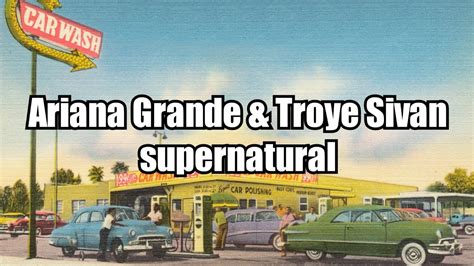 Ariana Grande Troye Sivan Supernatural Lyric Video Youtube