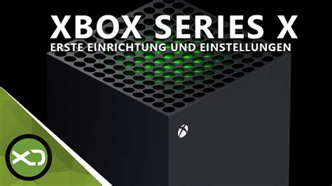 Xbox Series X Erste Einrichtung Und Einstellungen Youtube