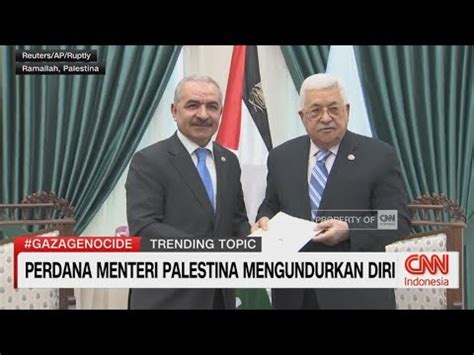 Perdana Menteri Palestina Mengundurkan Diri Youtube