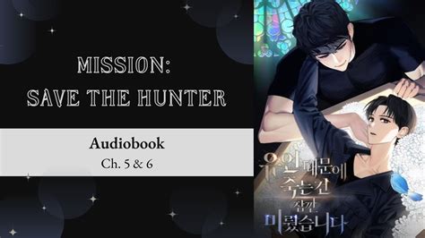 Mission Save The Hunter - Mission: Save the Hunter (Ch. 5 & 6) | Danmei Audiobook - YouTube