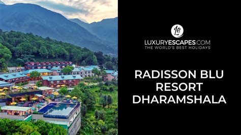 Radisson Blu Resort Dharamshala Youtube