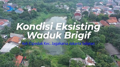 Kondisi Eksisting Waduk Bri Youtube