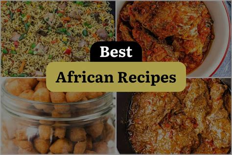 24 African Recipes That Will Spice Up Your Kitchen! | DineWithDrinks