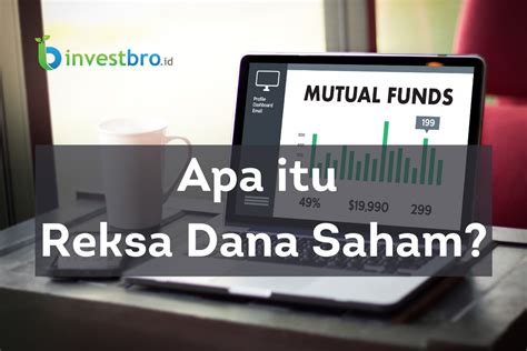 Reksa Dana Saham Pengertian Jenis Keuntungan InvestBro