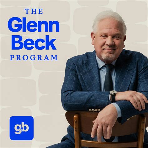 The Glenn Beck Program - Podcast Analytics & Insights - Podscan.fm