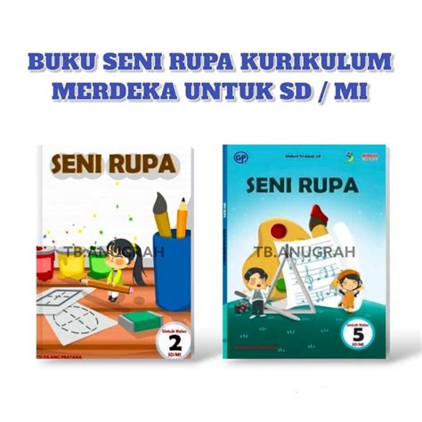 Jual Buku Seni Rupa Kurikulum Merdeka Untuk Sd Mi Kelas 2 And 5 Penerbit Gilang Pratama Shopee