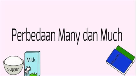 Perbedaan Many Dan Much Dalam Bahasa Inggris Kita Belajar