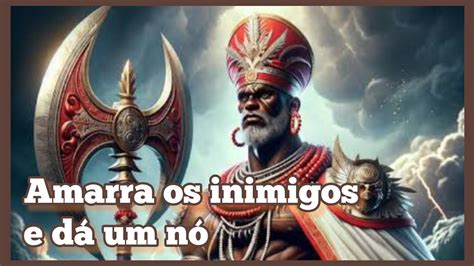 Xango Meu Pai Amarra Os Inimigos E Da Um Nó - Amarra os inimigos e dá um nó - Ponto de Xangô - YouTube