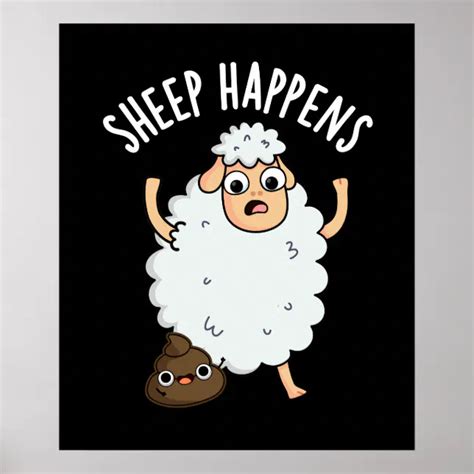 Sheep Happens Funny Poop Puns Dark Bg Poster Zazzle