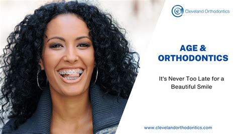 Age Orthodontics It S Never Too Late For A Beautiful Smile