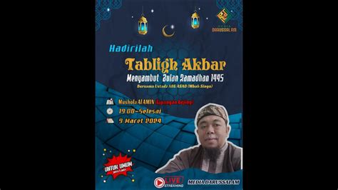 TABLIGH AKBAR II MENYAMBUT BULAN RAMADHAN 1445H II 9 MARET 2024 YouTube