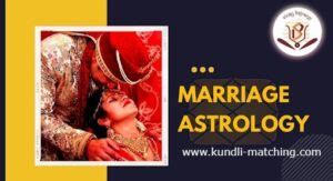 Know Marriage Timing From Birth Chart Kundli Matching