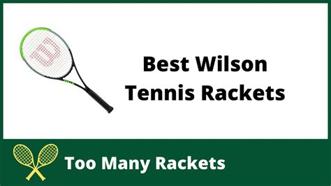 Best Wilson Tennis Rackets in 2021 - Win Big Sports