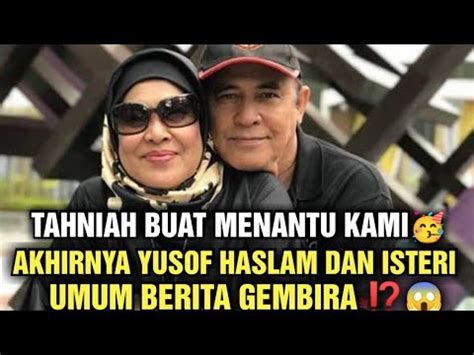 Tahniah Buat Menantu Kami Akhirnya Yusof Haslam Dan Isteri Umum Berita