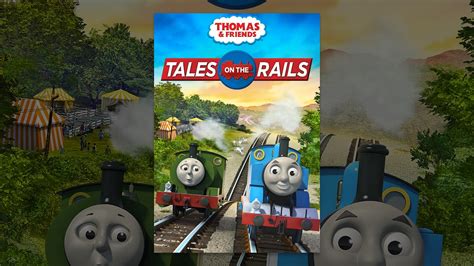 Thomas And Friends Tales On The Rails Youtube