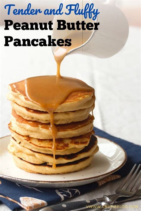 Peanut Butter Lovers Pancakes With Maple Pb Syrup Crumb A Food Blog Recipe Peanut Butter