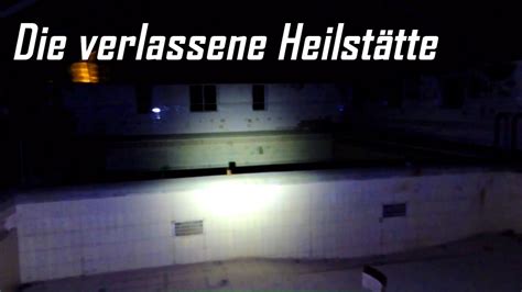 Lost Places Ehemalige Heilst Tte Teil Youtube