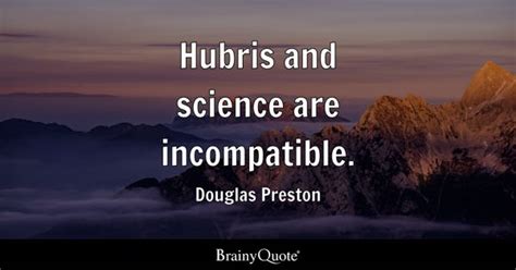 Hubris Quotes - BrainyQuote