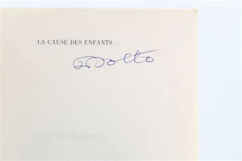 Dolto La Cause Des Enfants Autographe Edition Originale Edition