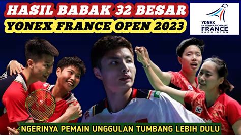 Day 1 Hasil Semua Sektor 32 Besar Badminton Yonex France Open 2023