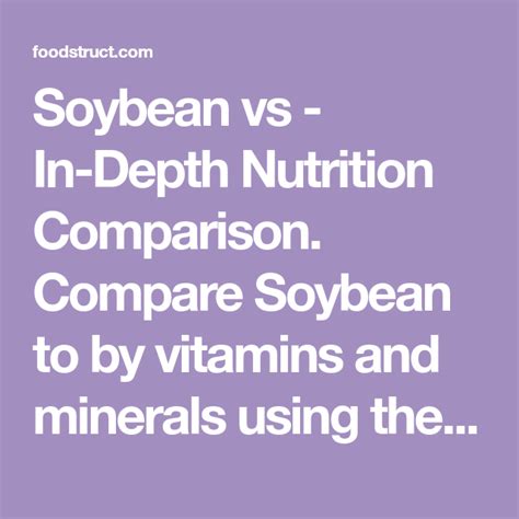 Soybean Vs In Depth Nutrition Comparison Compare Soybean To By Vitamins And Minerals Using