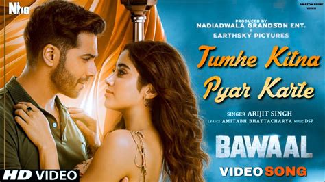 Bawaal Song Arijit Singh Tumhe Kitna Pyar Karte Bawaal Song Varun