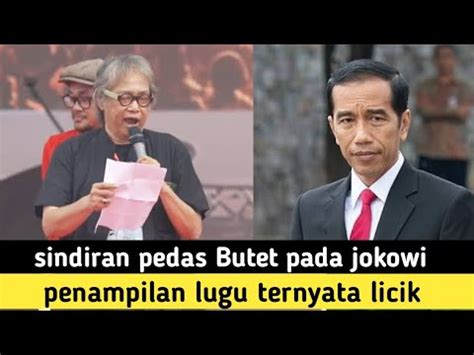 Pedas Butet Sindir Jokowi Penampilan Lugu Jebul Licik Youtube