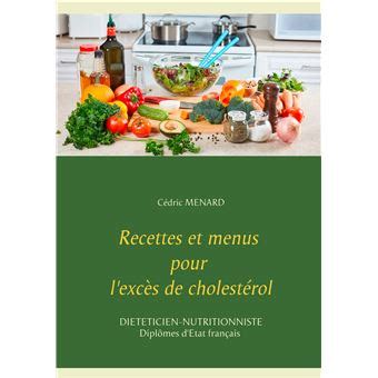 Recettes Et Menus Pour L Exc S De Cholest Rol Broch C Dric Menard